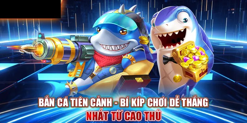 Mẹo bắn cá hữu hiệu
