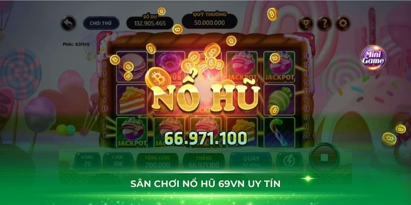 Cách tham gia Nổ Hũ 69VN 