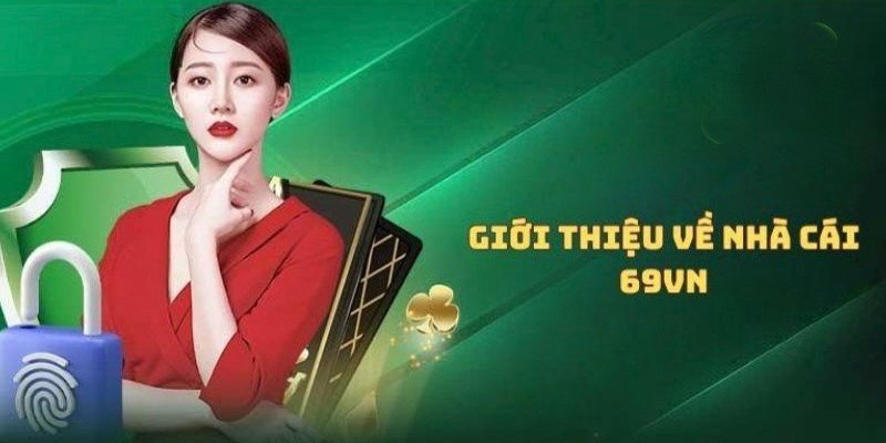 Làm quen với sân chơi trực tuyến 69vn